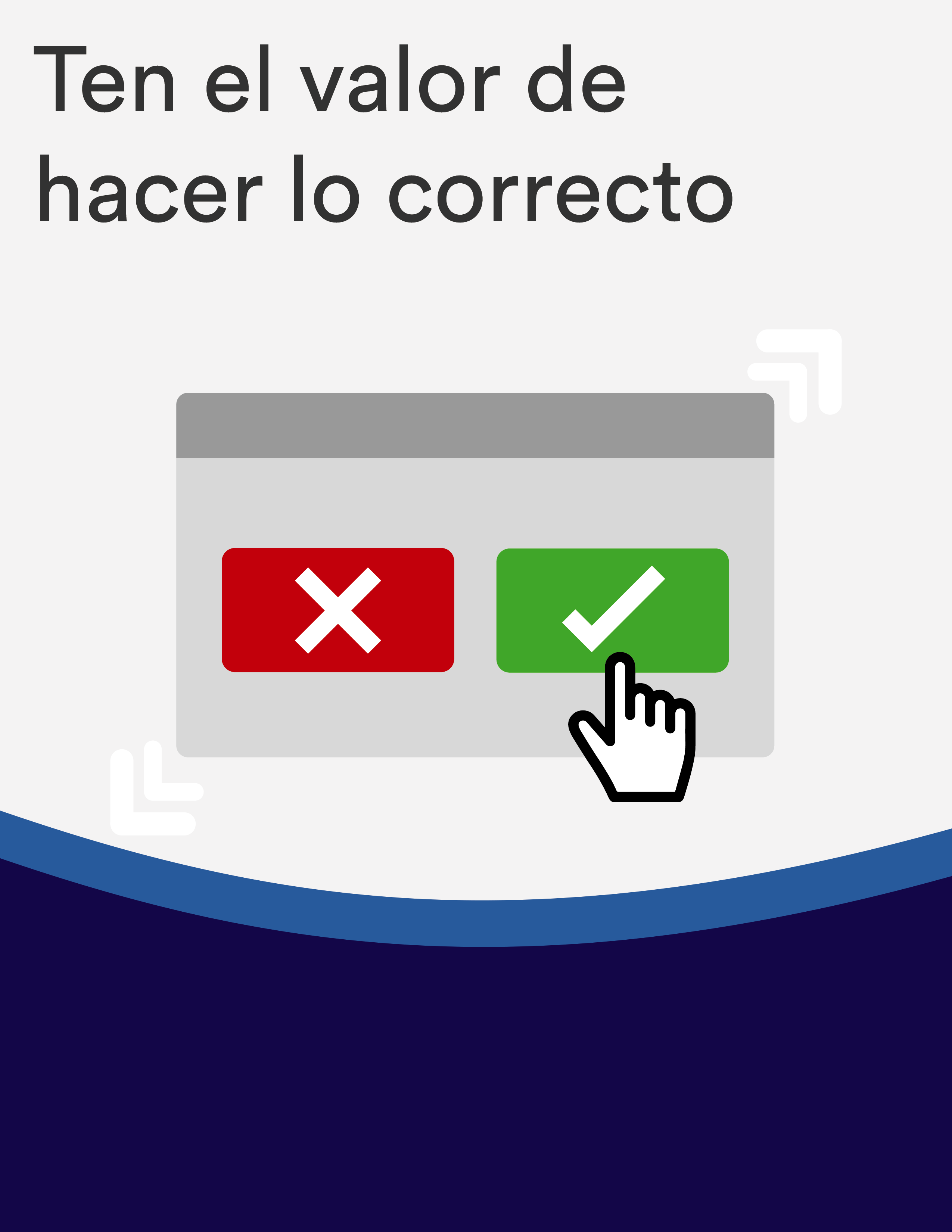 ten el valor de hacer lo correcto